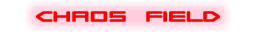 Chaos Field - Chaos Field text.png